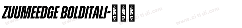 ZuumeEdge BOLDItali字体转换